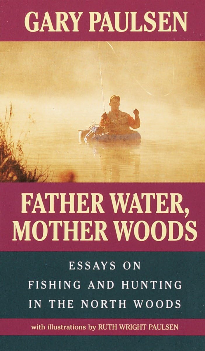 Father Water, Mother Woods: Essays on Fishing and Hunting in the North Woods (LaurelLeaf Books),Used