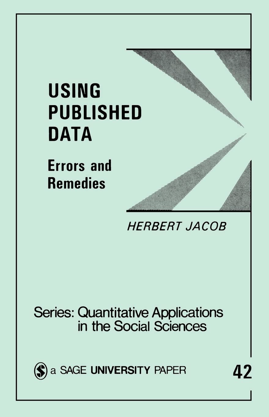 Using Published Data: Errors And Remedies (Quantitative Applications In The Social Sciences),New