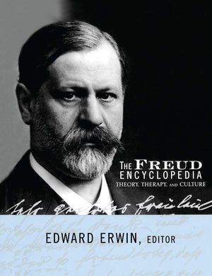The Freud Encyclopedia: Theory, Therapy, and Culture,Used