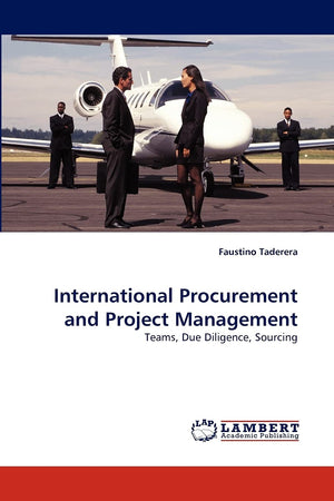 International Procurement and Project Management: Teams, Due Diligence, Sourcing,Used