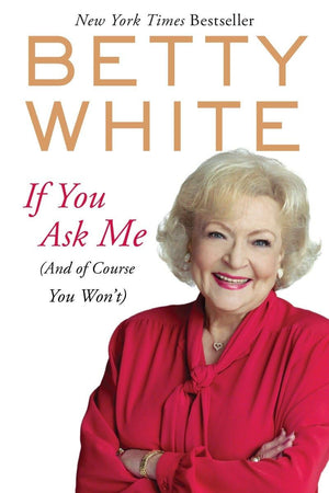 If You Ask Me: (And Of Course You Won'T),New