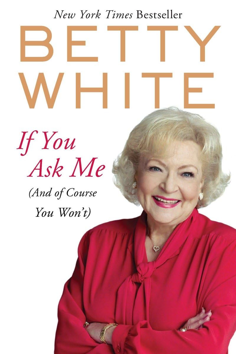 If You Ask Me: (And of Course You Won t)