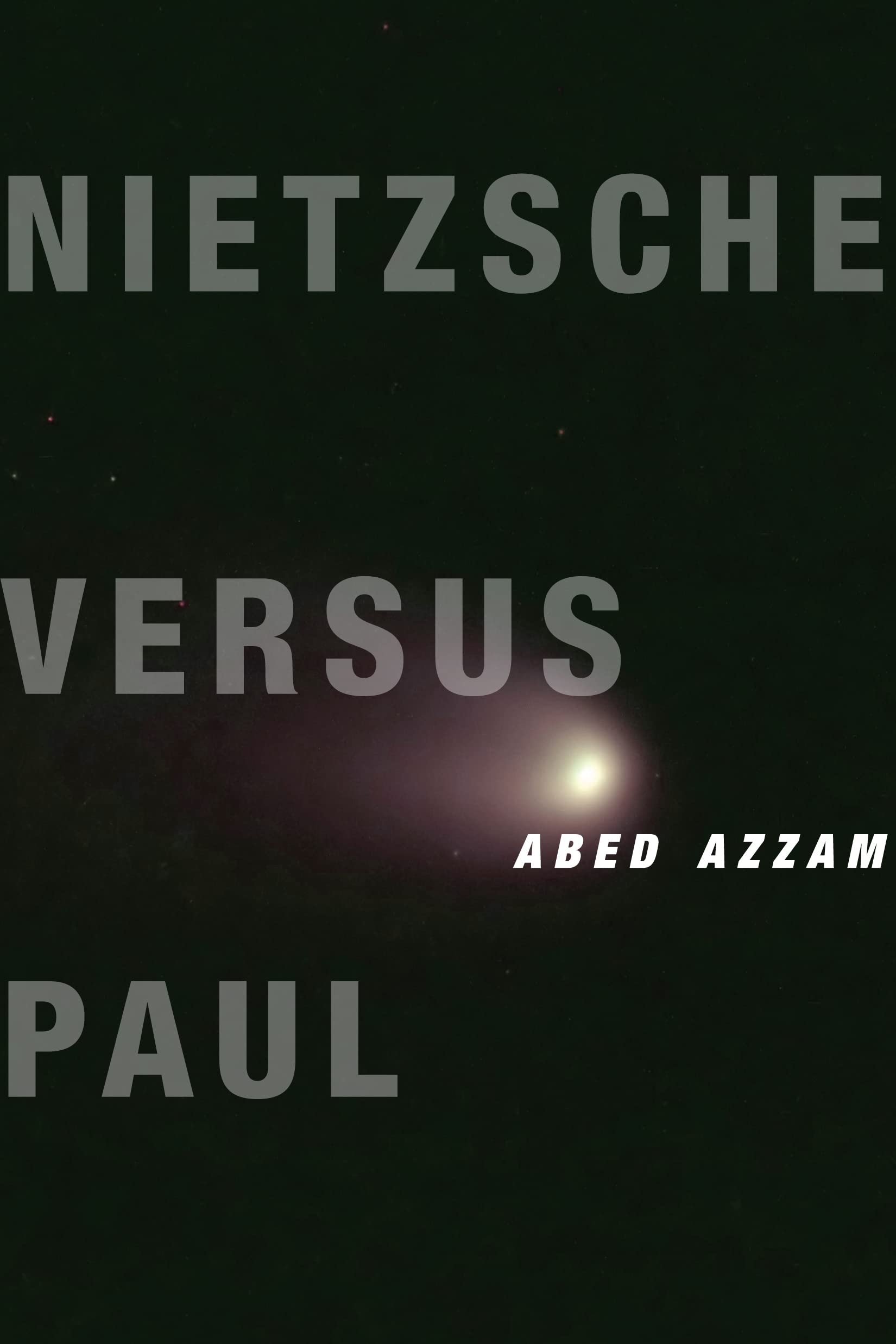 Nietzsche Versus Paul (Insurrections: Critical Studies in Religion, Politics, and Culture),New