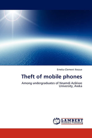 Theft of mobile phones: Among undergraduates of Nnamdi Azikiwe University, Awka,Used