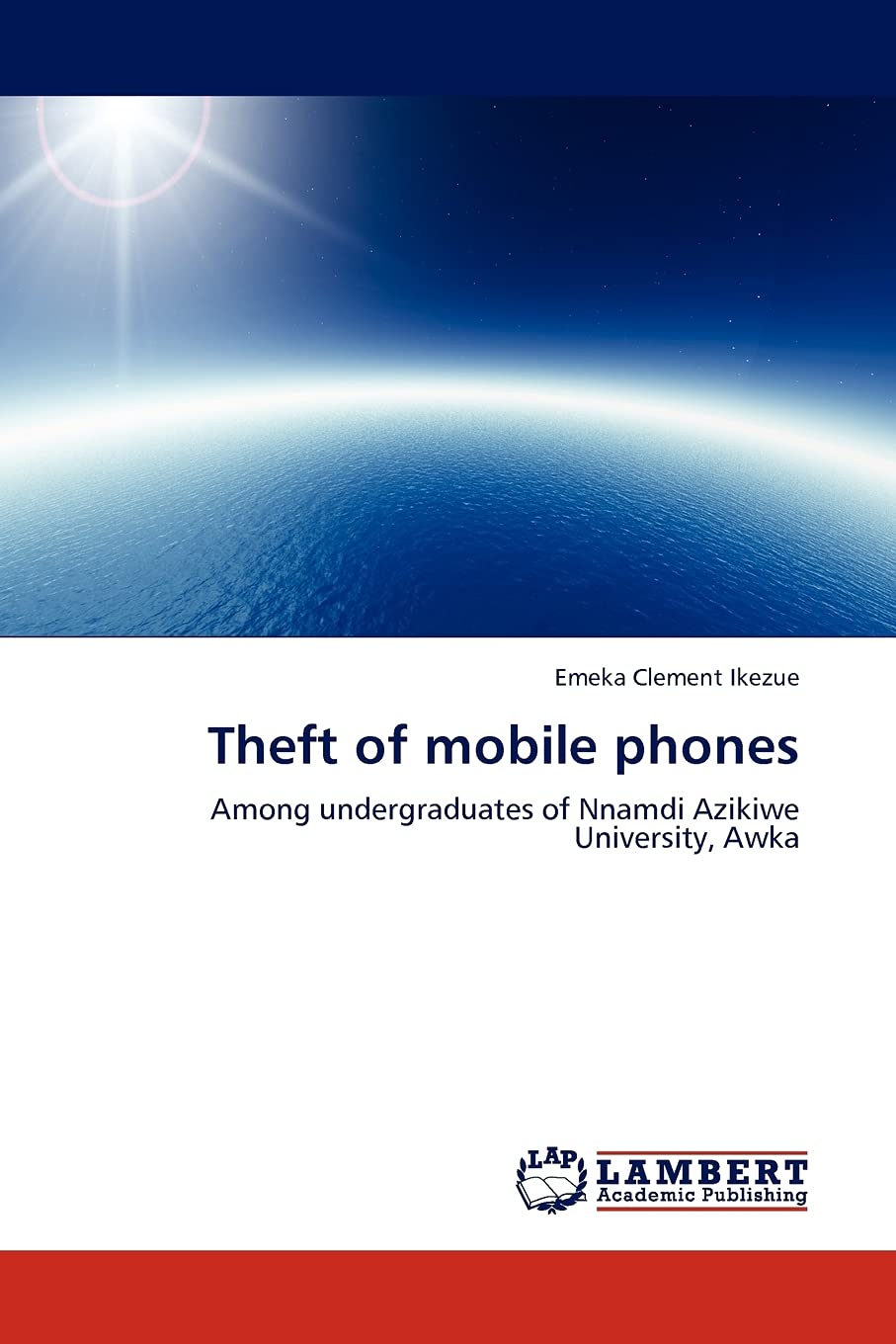 Theft of mobile phones: Among undergraduates of Nnamdi Azikiwe University, Awka,Used