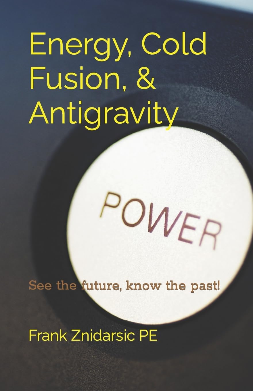 Energy, Cold Fusion, & Antigravity: Znidarsic Science Books,Used
