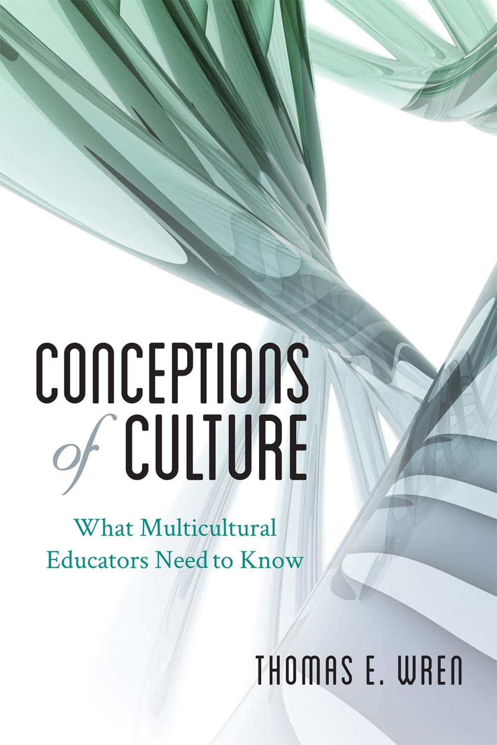 Conceptions Of Culture: What Multicultural Educators Need To Know,Used