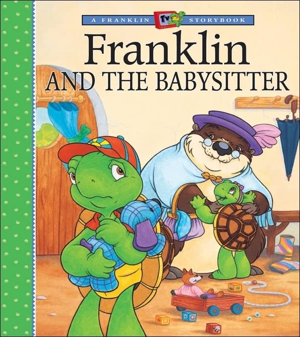 Franklin And The Babysitter (A Franklin Tv Storybook)