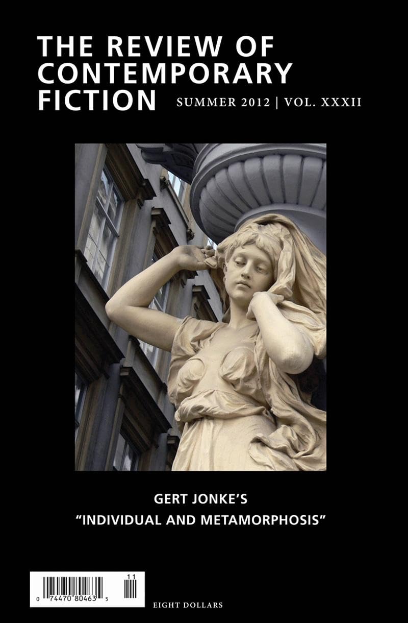 Review Of Contemporary Fiction, Volume 32: Gert Jonke'S 'Individual And Metamorphosis',Used