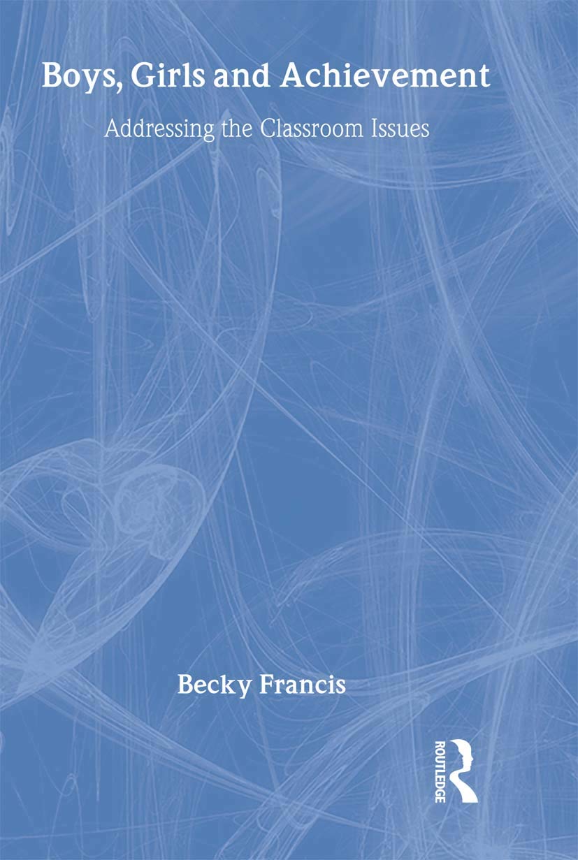Boys, Girls and Achievement: Addressing the Classroom Issues,Used