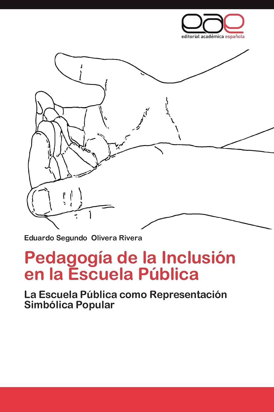 Pedagoga de la Inclusin en la Escuela Pblica: La Escuela Pblica como Representacin Simblica Popular (Spanish Edition,Used