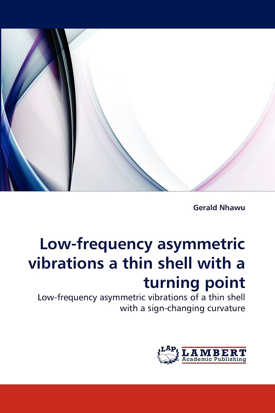 Lowfrequency asymmetric vibrations a thin shell with a turning point: Lowfrequency asymmetric vibrations of a thin shell with ,Used