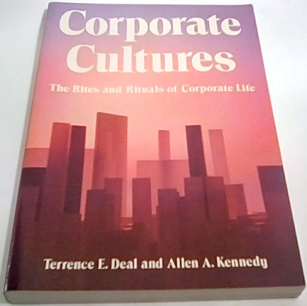 Corporate Cultures: The Rites And Rituals Of Corporate Life,New