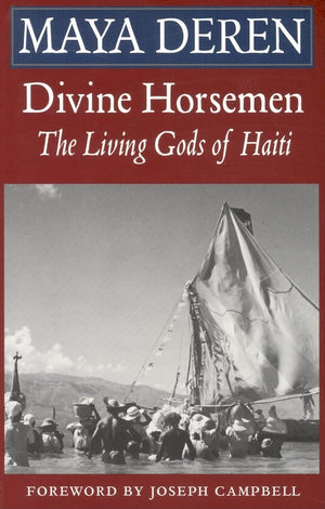 Divine Horsemen: The Living Gods Of Haiti,New