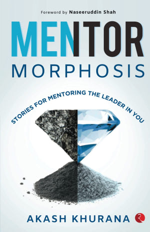 Mentormorphosis: Stories For Mentoring The Leader In You