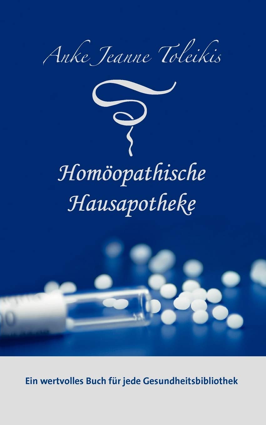 Anke Jeanne Toleikis' Homopathische Hausapotheke (German Edition),Used
