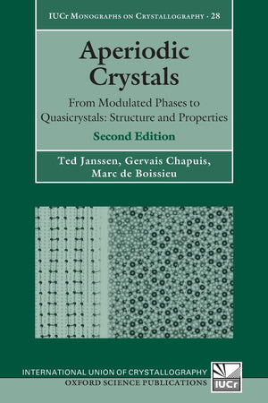 Aperiodic Crystals: From Modulated Phases To Quasicrystals: Structure And Properties (International Union Of Crystallography Mon-new
