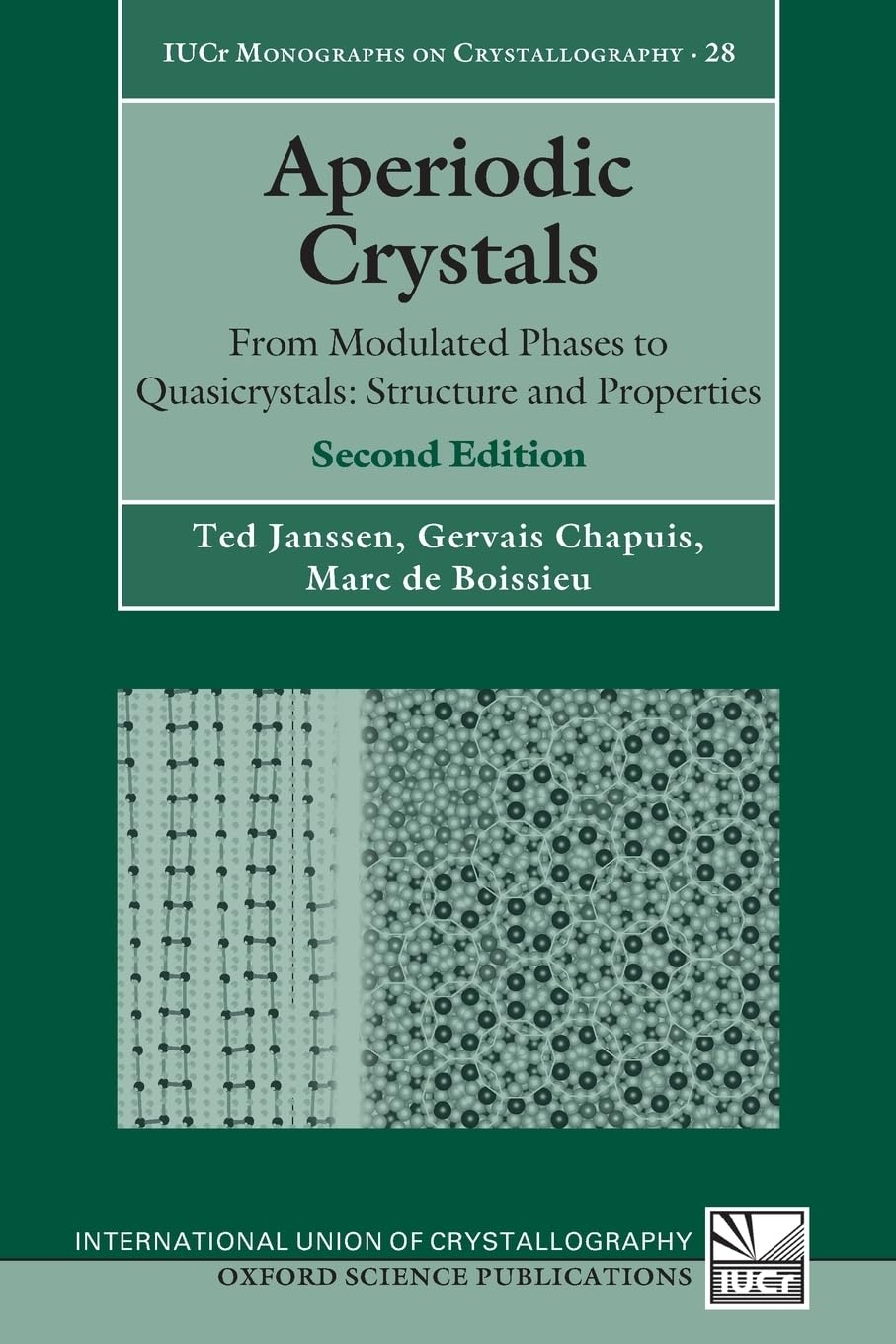 Aperiodic Crystals: From Modulated Phases To Quasicrystals: Structure And Properties (International Union Of Crystallography Mon-new