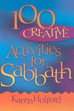 100 Creative Activities For Sabbath,Used