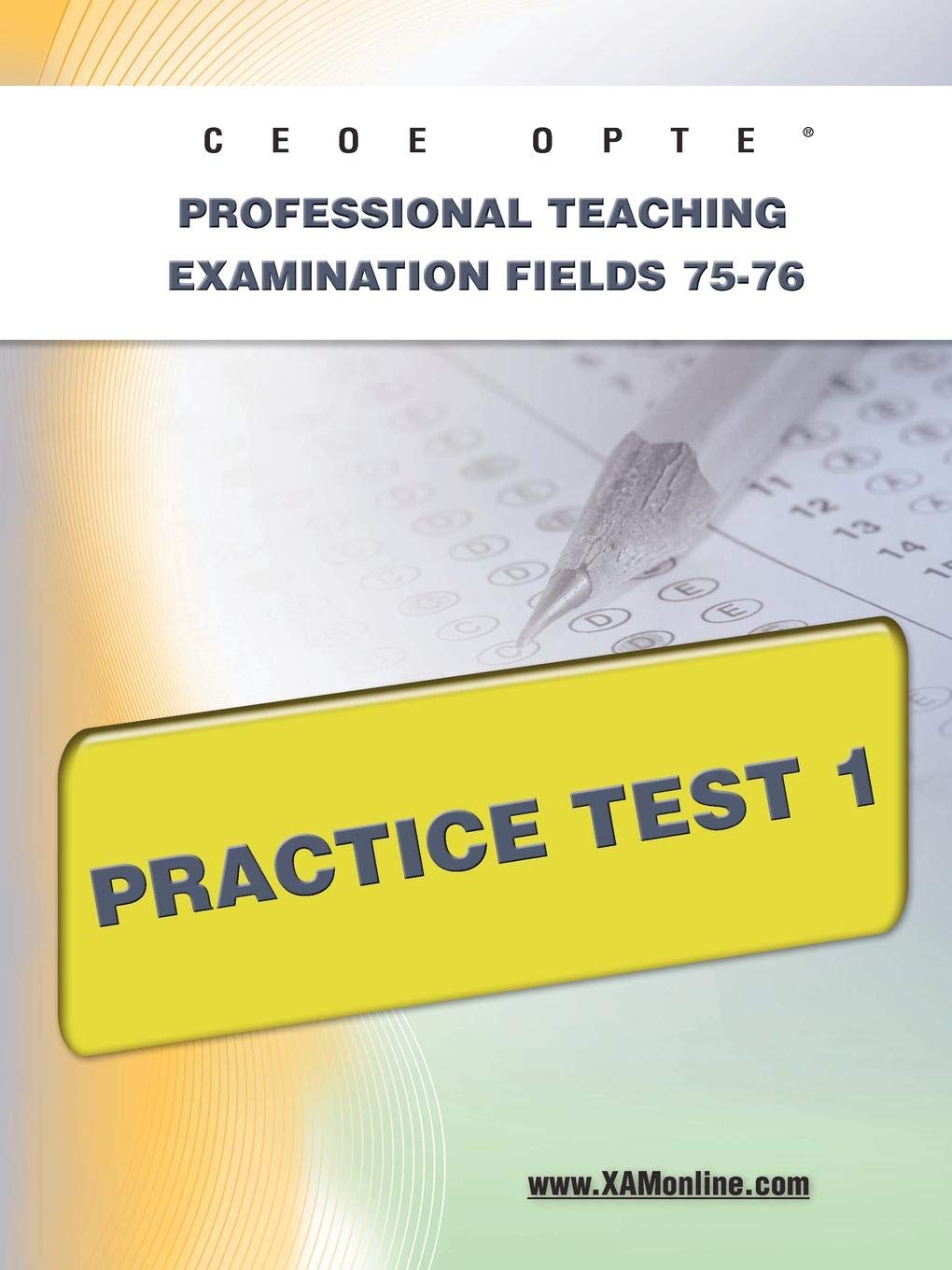 Ceoe Opte Oklahoma Professional Teaching Examination Fields 7576 Practice Test 1,Used