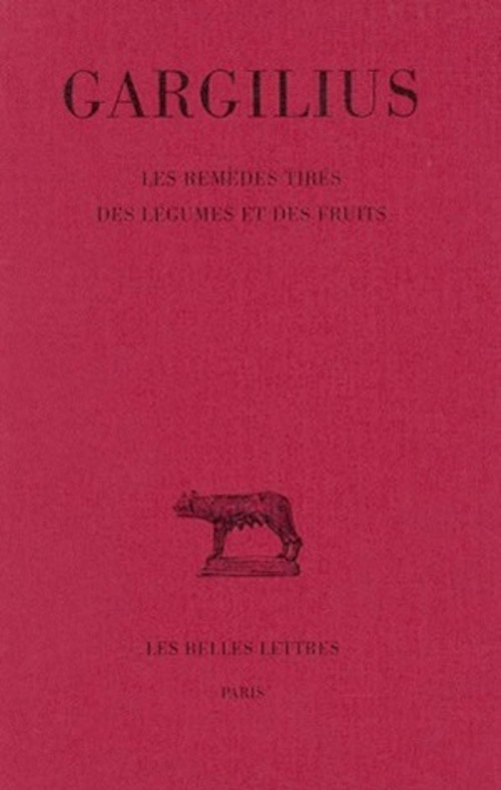Les Remdes Tirs Des Lgumes Et Des Fruits (Collection Des Universites De France) (French Edition),Used