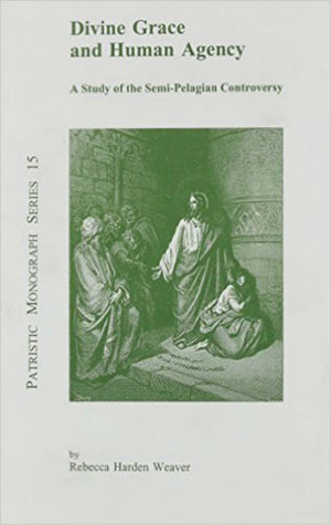 Divine Grace And Human Agency: A Study Of The Semipelagian Controversy (Patristic Monograph Series),Used