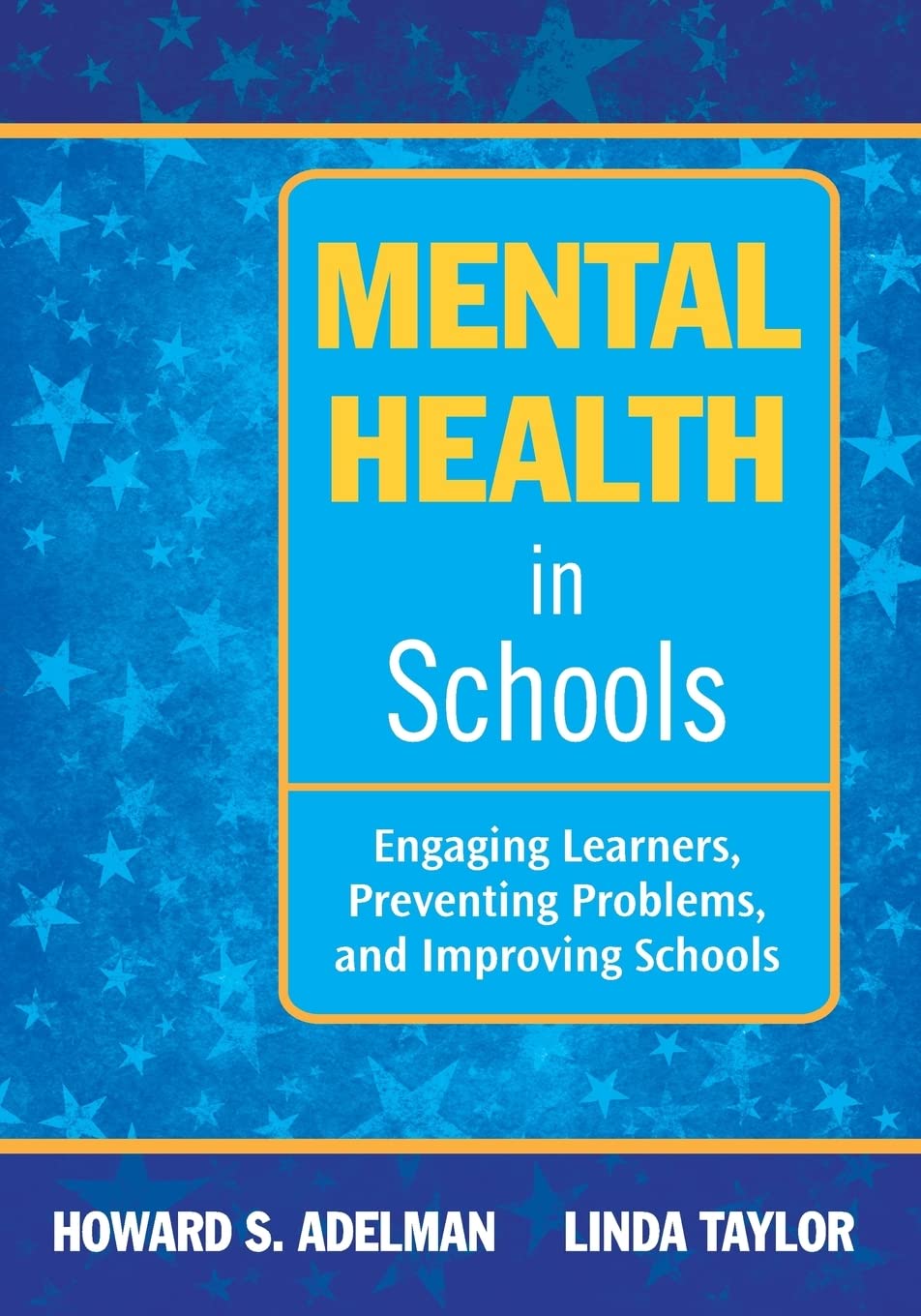 Mental Health in Schools: Engaging Learners, Preventing Problems, and Improving Schools,Used