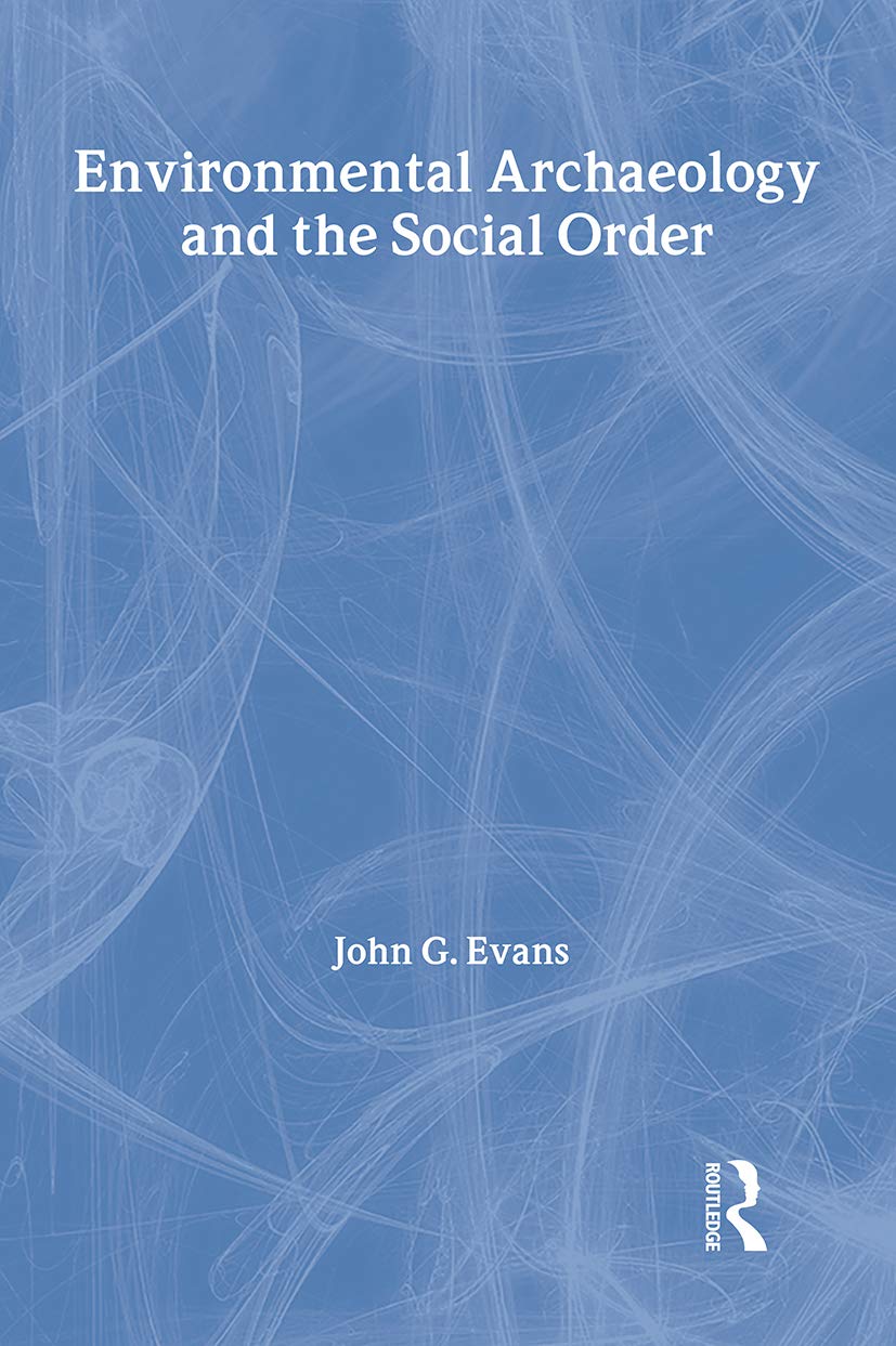 Environmental Archaeology And The Social Order