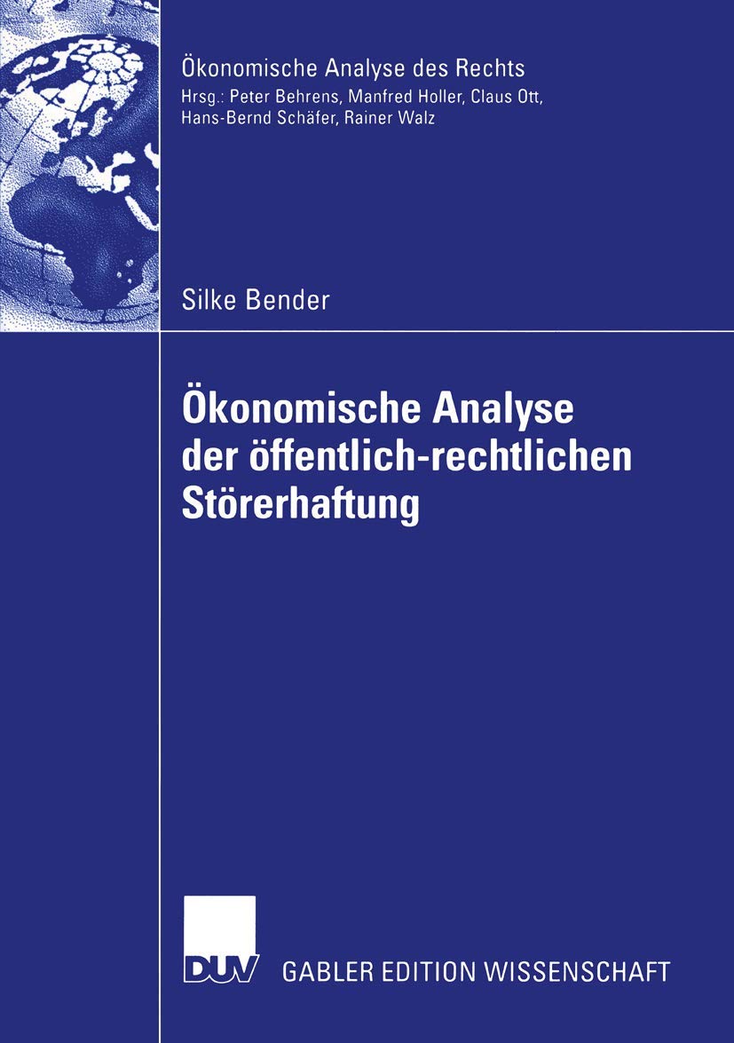 konomische Analyse der ffentlichrechtlichen Strerhaftung: Eine Untersuchung der Altlastenproblematik und des BundesBodenschutz,Used