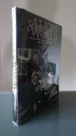 Alice'S World: The Life And Photography Of An American Original, Alice Austen, 18661952,New