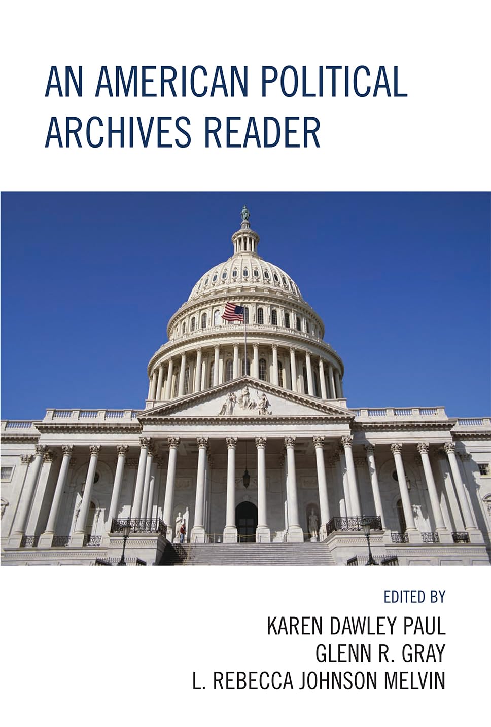 An American Political Archives Reader,Used