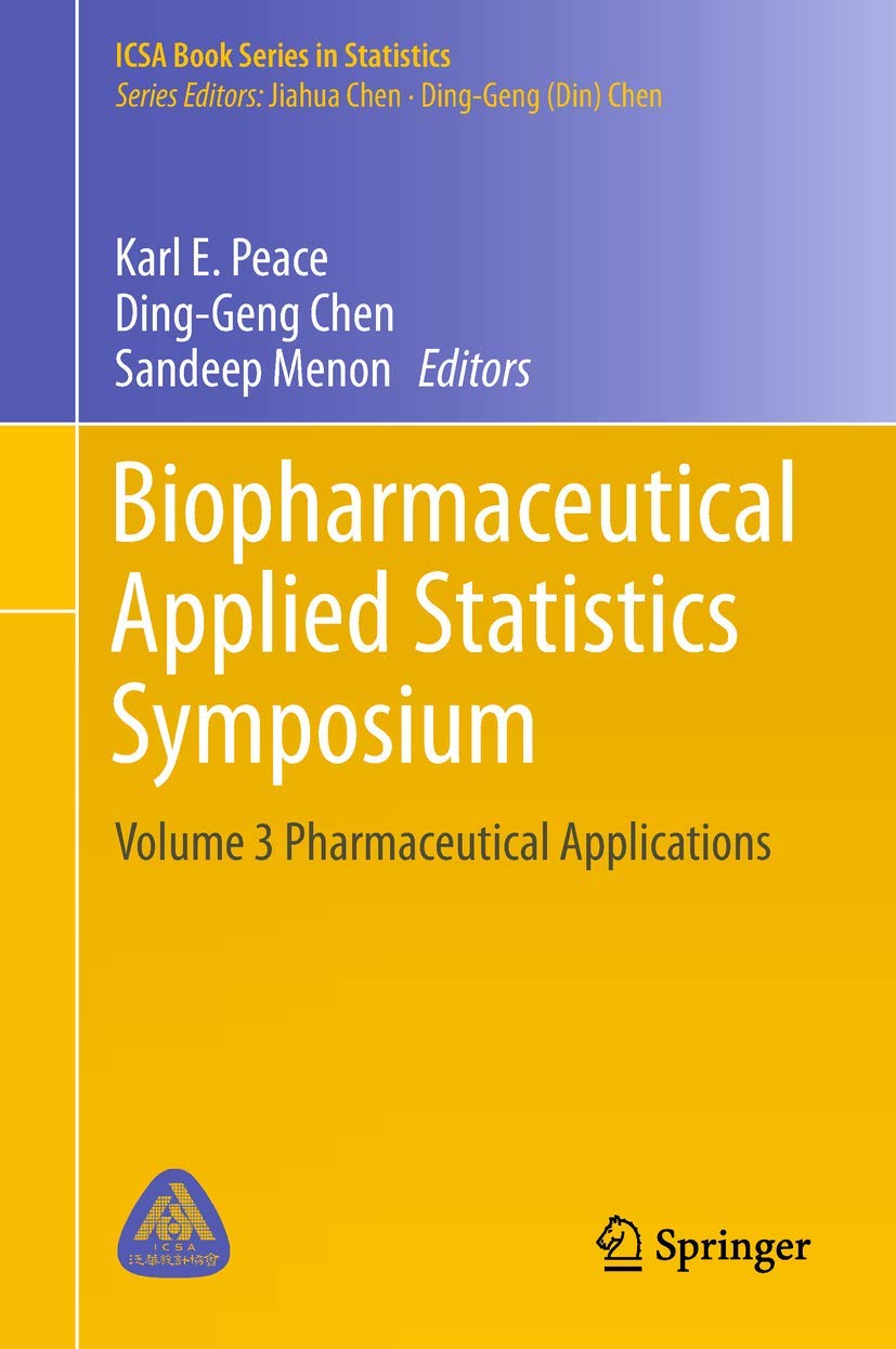 Biopharmaceutical Applied Statistics Symposium: Volume 3 Pharmaceutical Applications (ICSA Book Series in Statistics),Used