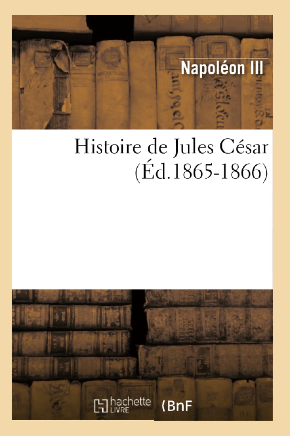 Histoire De Jules Csar (D.18651866) (French Edition),New
