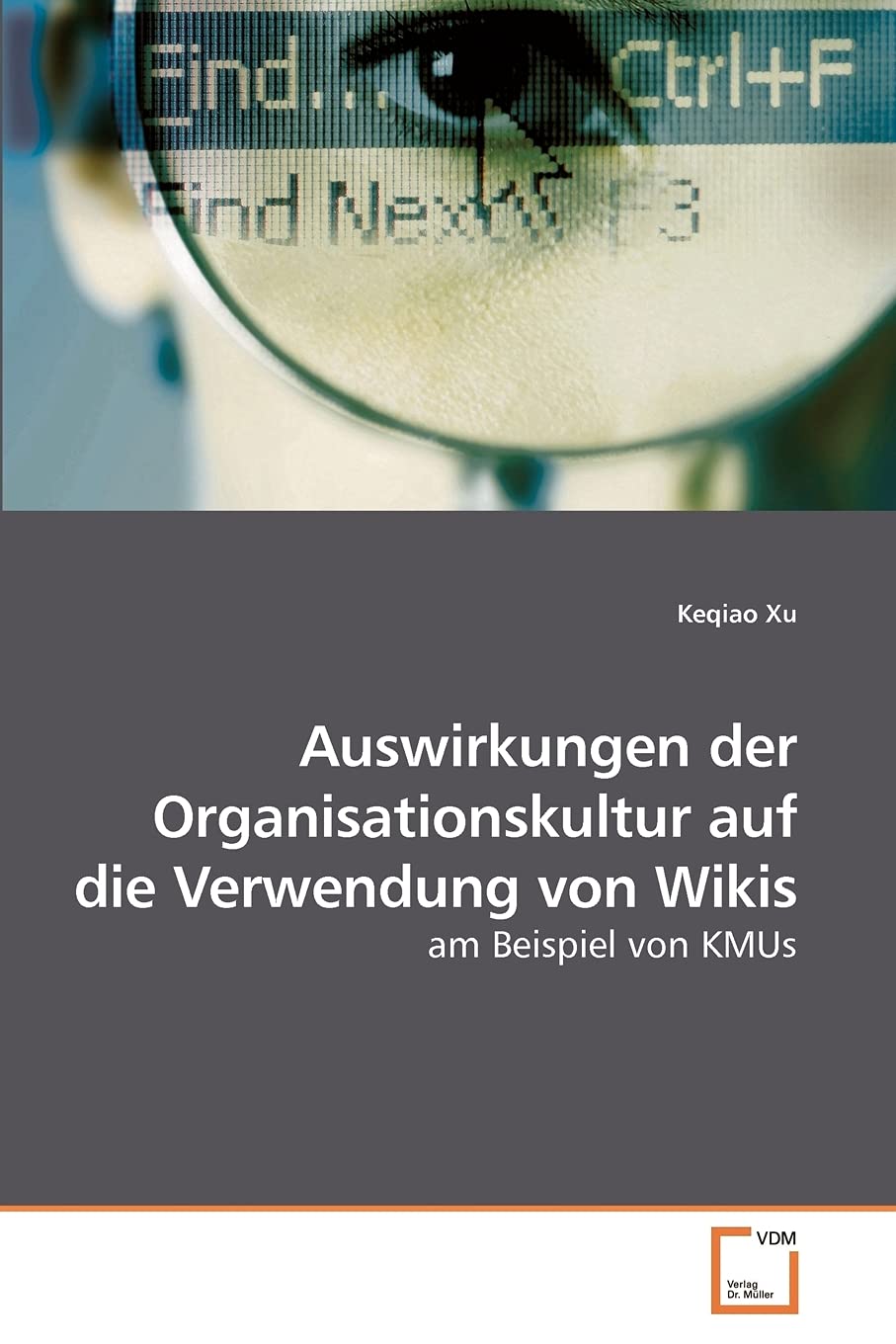 Auswirkungen der Organisationskultur auf die Verwendung von Wikis: am Beispiel von KMUs (German Edition),Used