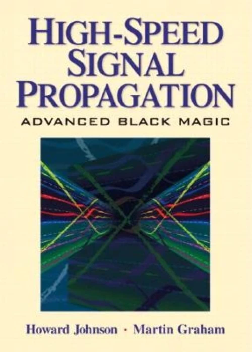 High Speed Signal Propagation: Advanced Black Magic,Used