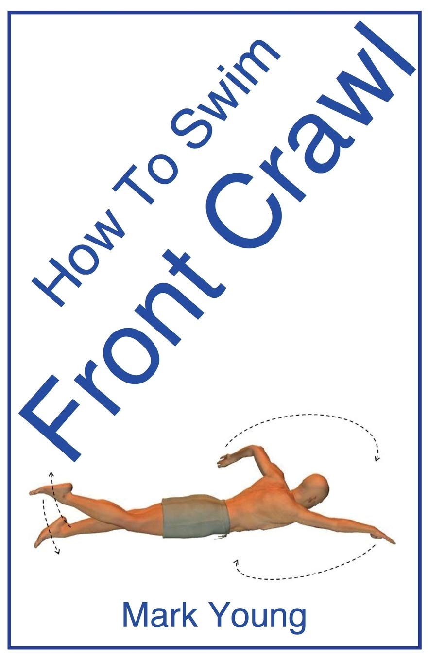 How To Swim Front Crawl: A StepByStep Guide For Beginners Learning Front Crawl Technique,Used