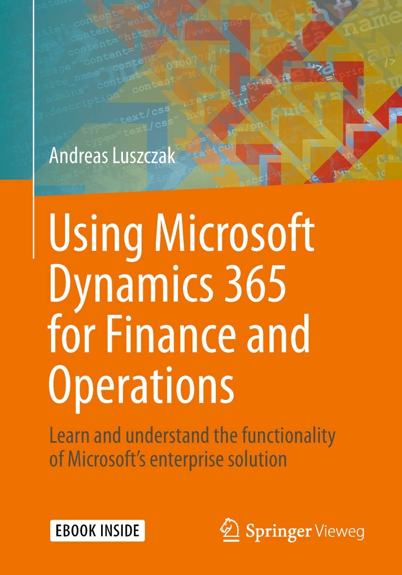Using Microsoft Dynamics 365 for Finance and Operations: Learn and understand the functionality of Microsoft's enterprise soluti,Used