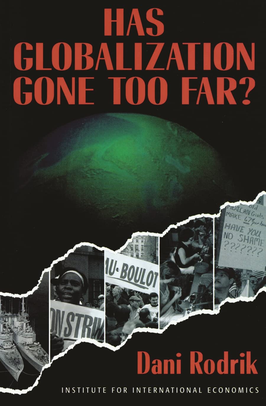 Has Globalization Gone Too Far? (Institute For International Economics),New