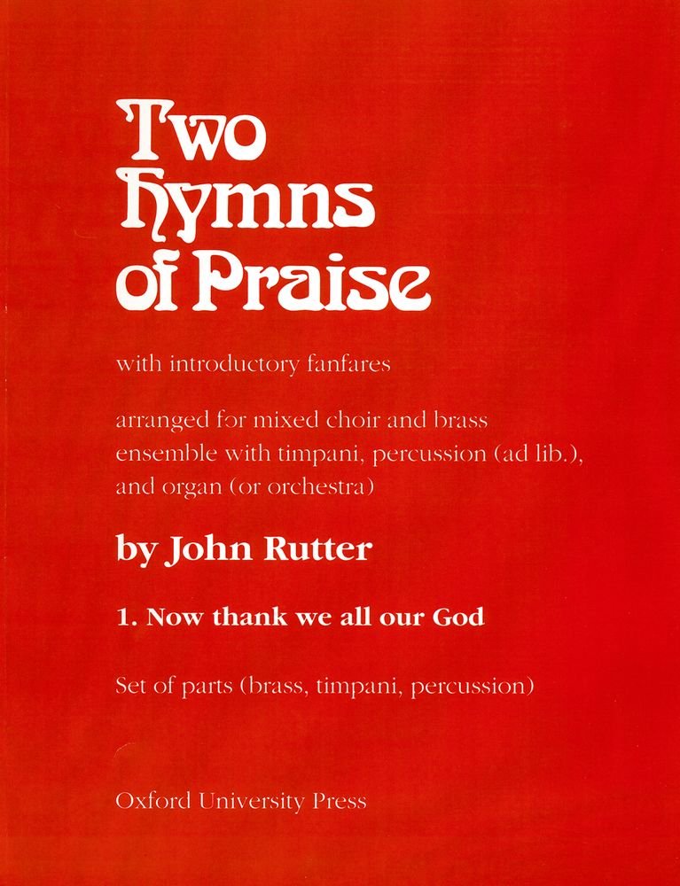 Now thank we all our God: No. 1 of Two Hymns of Praise,Used