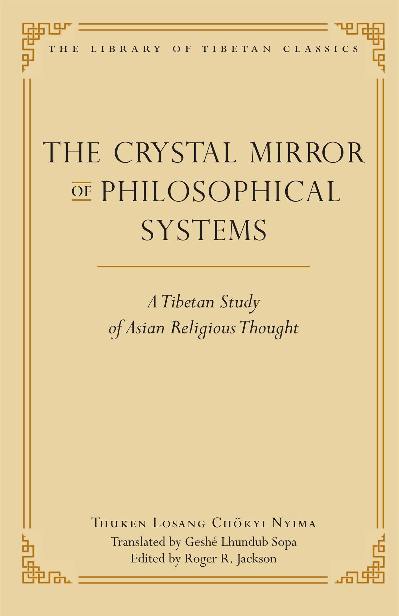 The Crystal Mirror Of Philosophical Systems: A Tibetan Study Of Asian Religious Thought (25) (Library Of Tibetan Classics),Used