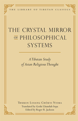 The Crystal Mirror Of Philosophical Systems: A Tibetan Study Of Asian Religious Thought (25) (Library Of Tibetan Classics),Used