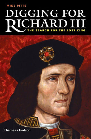 Digging for Richard III: The Search for the Lost King,Used