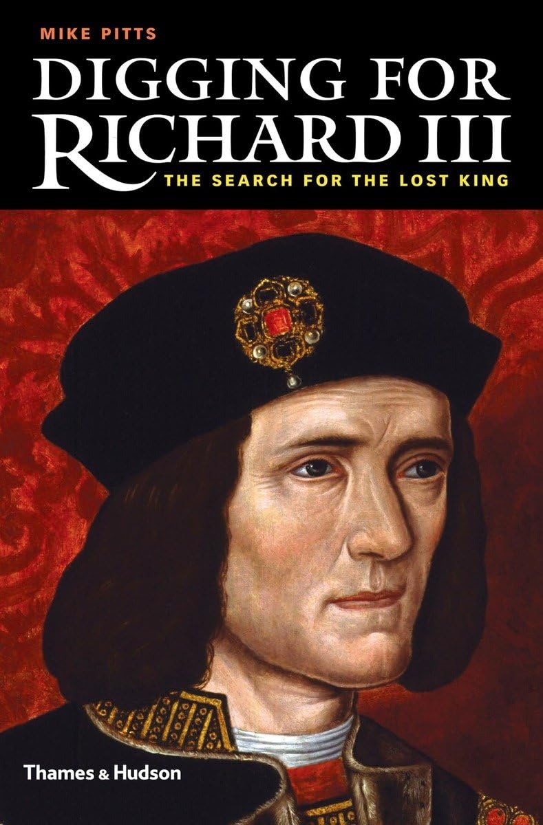 Digging for Richard III: The Search for the Lost King,Used