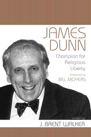 James Dunn: Champion for Religious Liberty,Used