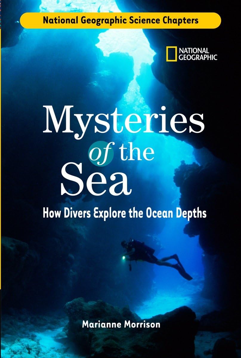 Science Chapters: Mysteries of the Sea: How Divers Explore the Ocean Depths,Used