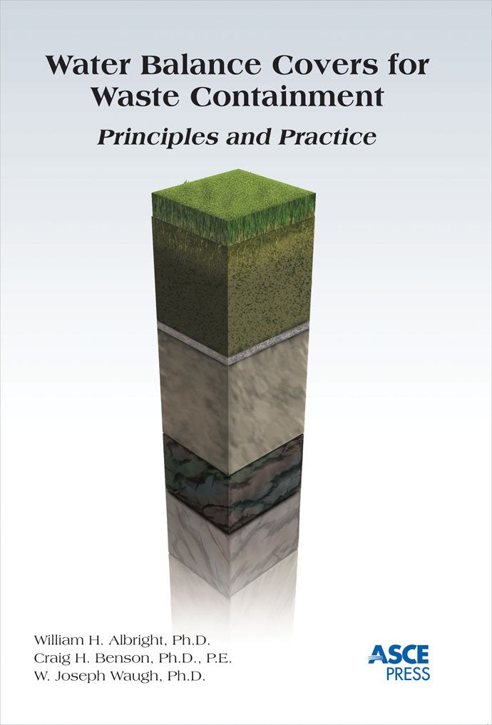 Water Balance Covers for Waste Containment: Principles and Practice,Used