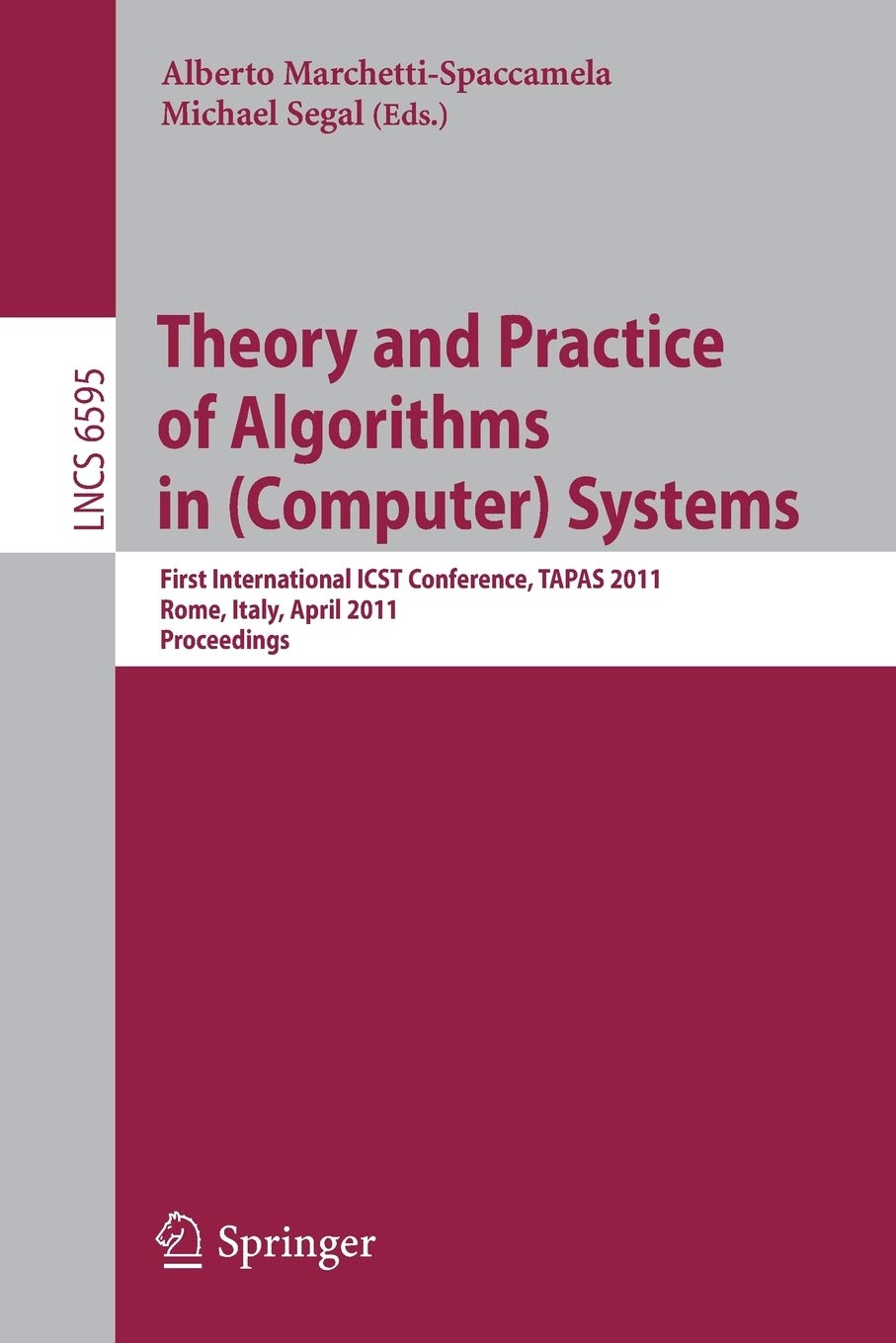 Theory and Practice of Algorithms in (Computer) Systems: First International ICST Conference, TAPAS 2011, Rome, Italy, April 18,Used
