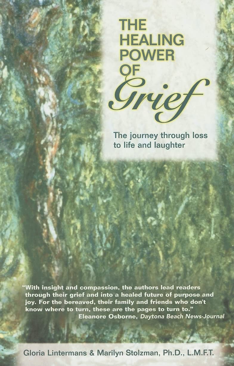 The Healing Power of Grief: The Journey Through Loss to Life and Laughter,Used