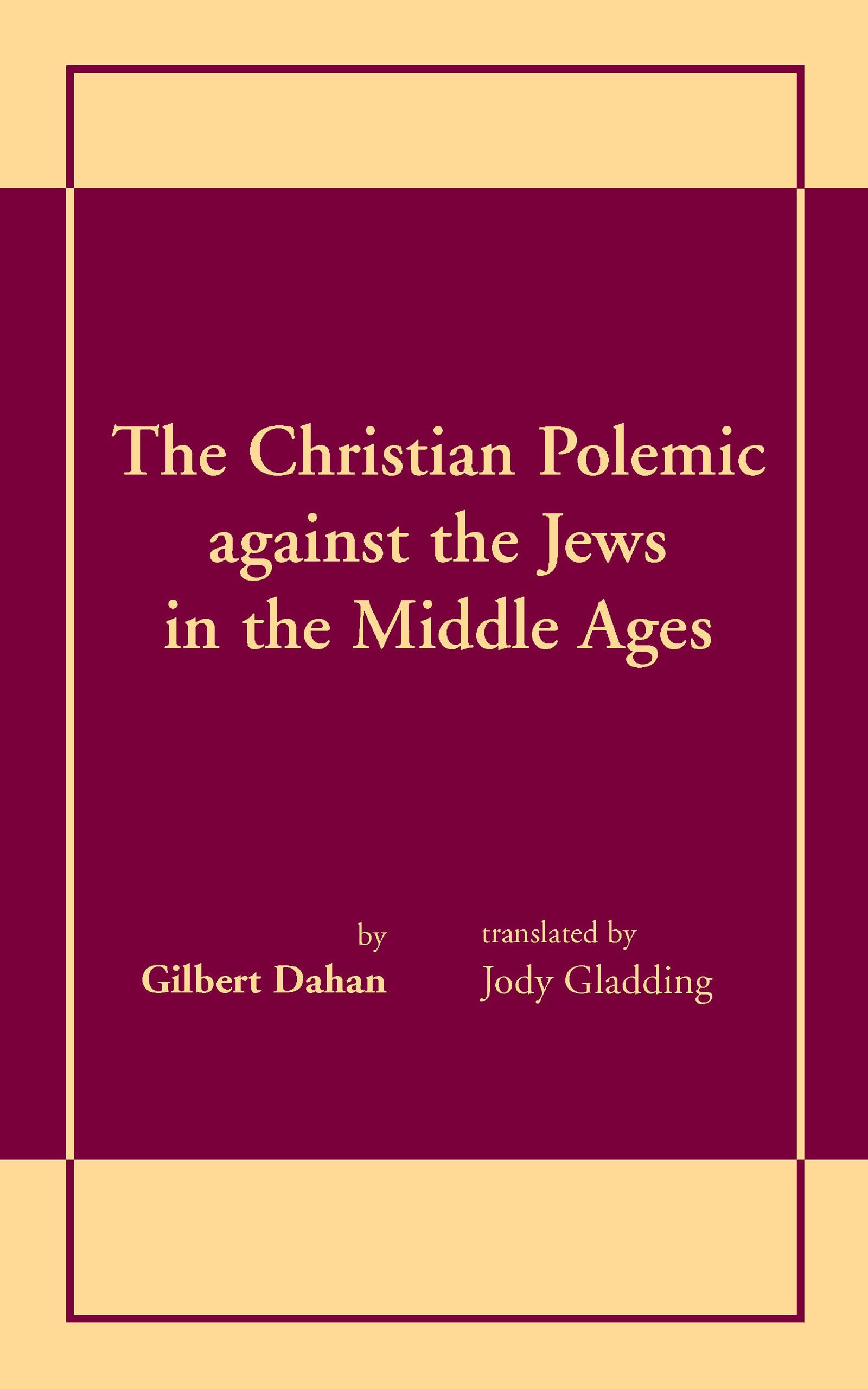 Christian Polemic against the Jews in the Middle Ages, The,Used