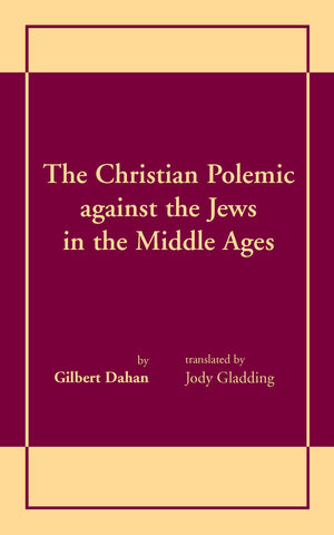Christian Polemic against the Jews in the Middle Ages, The,Used